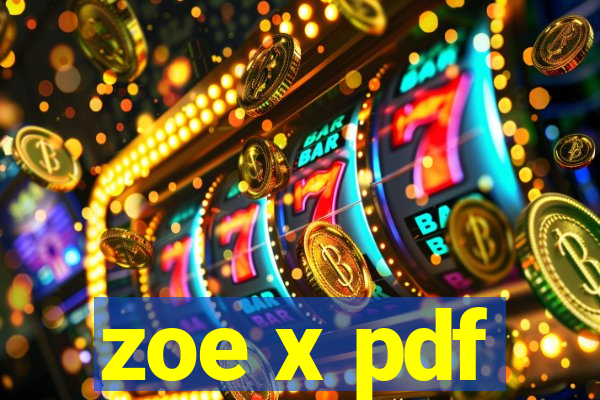 zoe x pdf